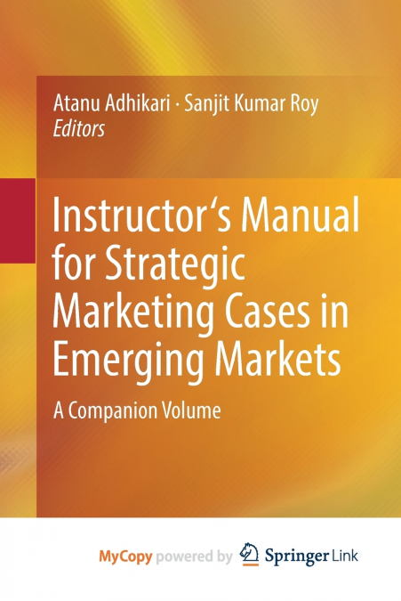 Instructor’s Manual for Strategic Marketing Cases in Emerging Markets