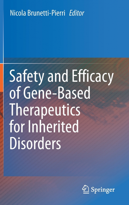 Safety and Efficacy of Gene-Based Therapeutics for Inherited Disorders