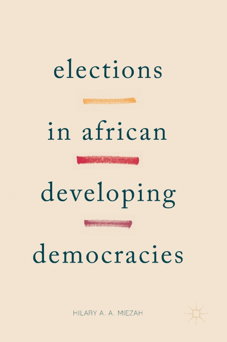 Elections in African Developing Democracies