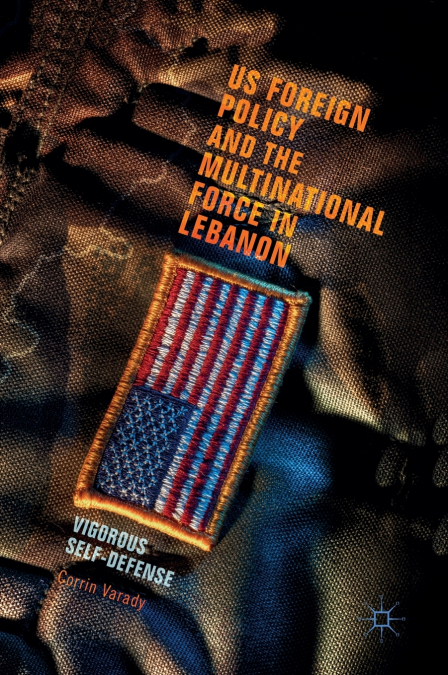 US Foreign Policy and the Multinational Force in Lebanon