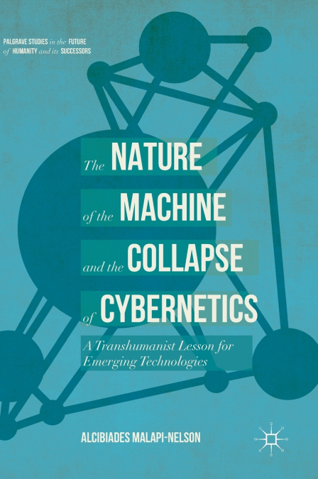 The Nature of the Machine and the Collapse of Cybernetics