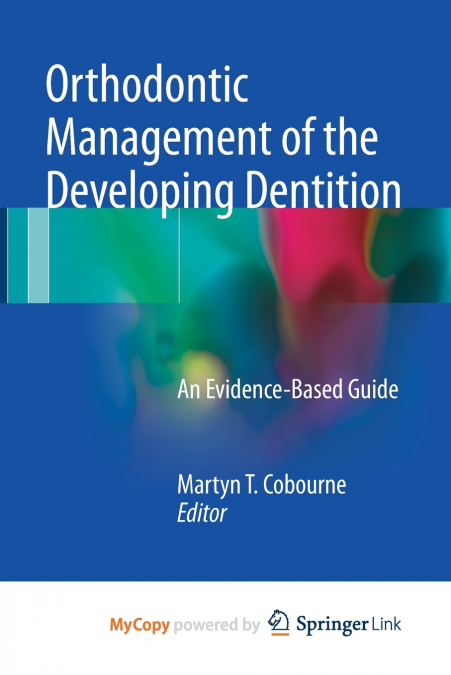 Orthodontic Management of the Developing Dentition