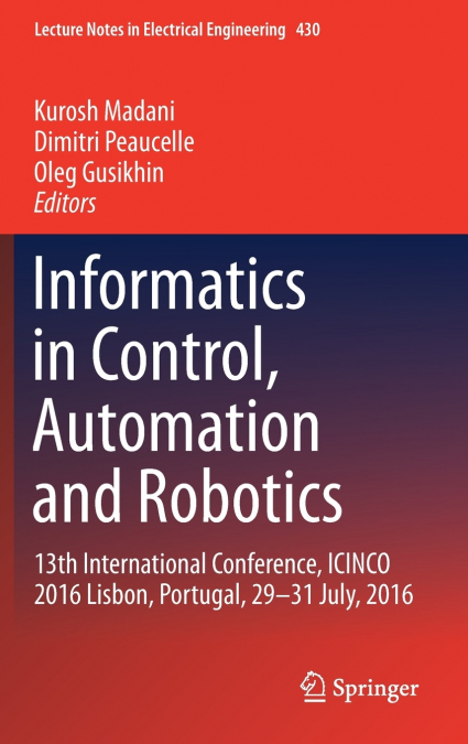 Informatics in Control, Automation and Robotics