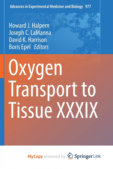 Oxygen Transport to Tissue XXXIX