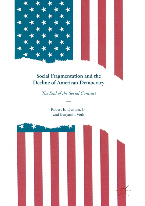 Social Fragmentation and the Decline of American Democracy