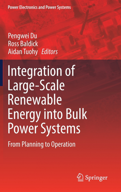 Integration of Large-Scale Renewable Energy into Bulk Power Systems