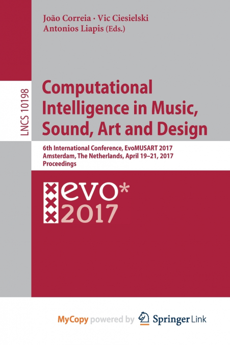 Computational Intelligence in Music, Sound, Art and Design