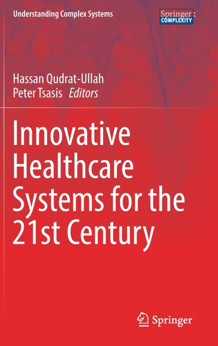Innovative Healthcare Systems for the 21st Century