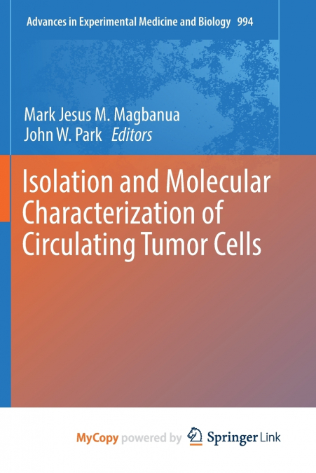 Isolation and Molecular Characterization of Circulating Tumor Cells