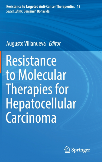 Resistance to Molecular Therapies for Hepatocellular Carcinoma