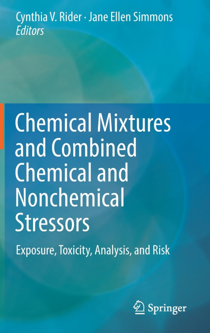 Chemical Mixtures and Combined Chemical and Nonchemical Stressors