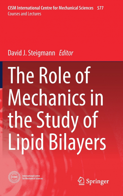 The Role of Mechanics in the Study of Lipid Bilayers