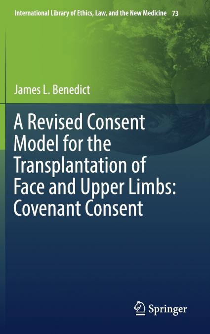 A Revised Consent Model for the Transplantation of Face and Upper Limbs