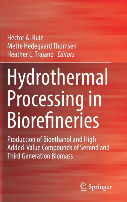Hydrothermal Processing in Biorefineries