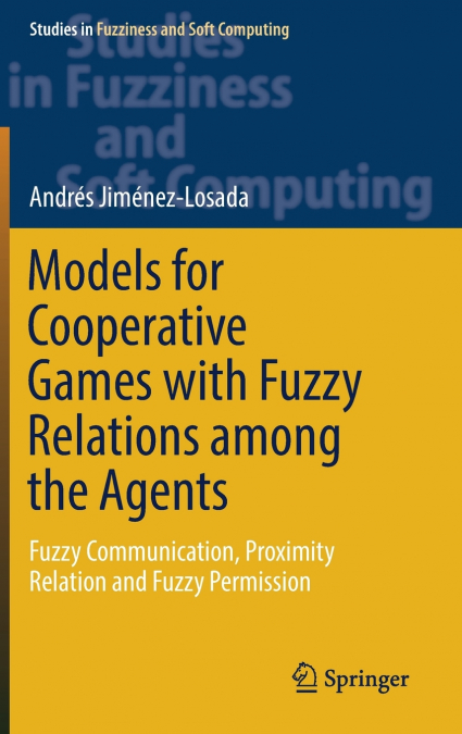 Models for Cooperative Games with Fuzzy Relations among the Agents