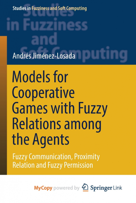 Models for Cooperative Games with Fuzzy Relations among the Agents