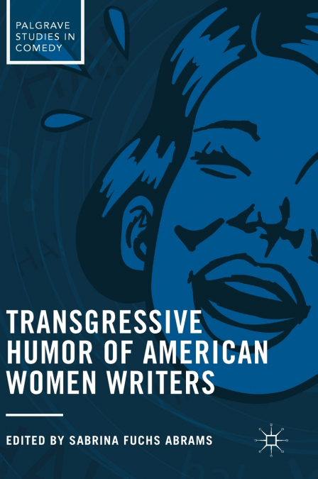 Transgressive Humor of American Women Writers