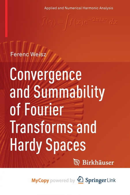 Convergence and Summability of Fourier Transforms and Hardy Spaces