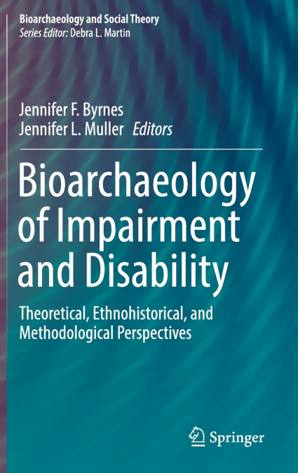 Bioarchaeology of Impairment and Disability