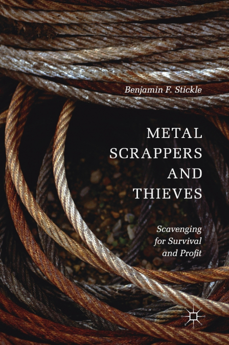 Metal Scrappers and Thieves