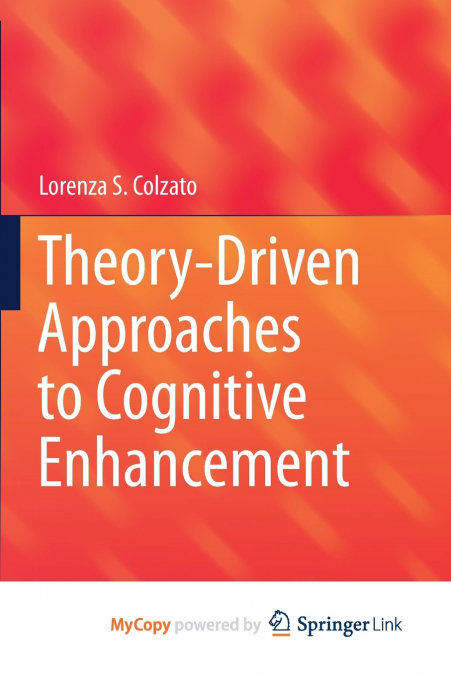 Theory-Driven Approaches to Cognitive Enhancement