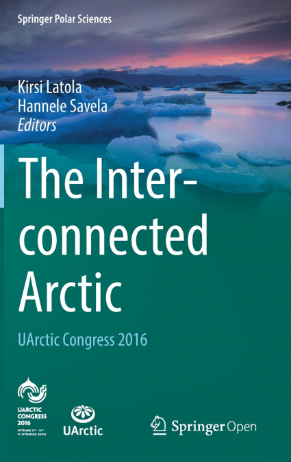 The Interconnected Arctic - UArctic Congress 2016