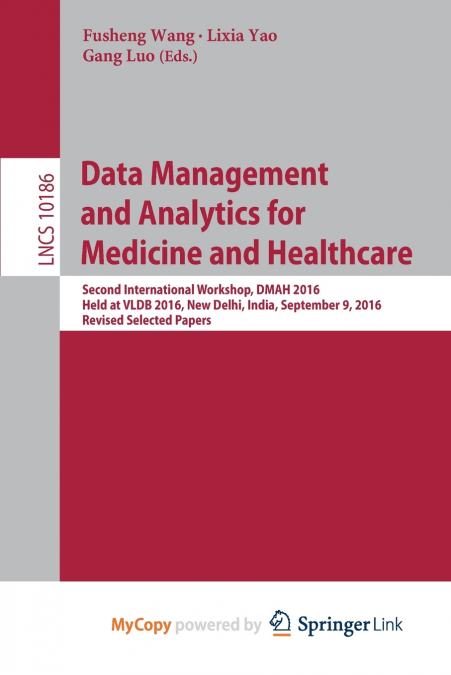 Data Management and Analytics for Medicine and Healthcare