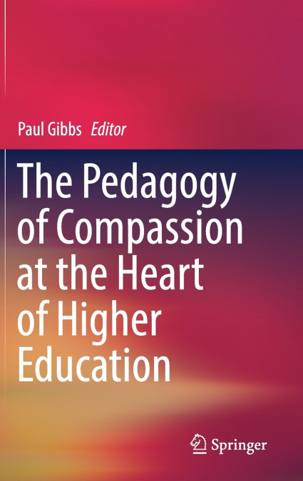 The Pedagogy of Compassion at the Heart of Higher Education