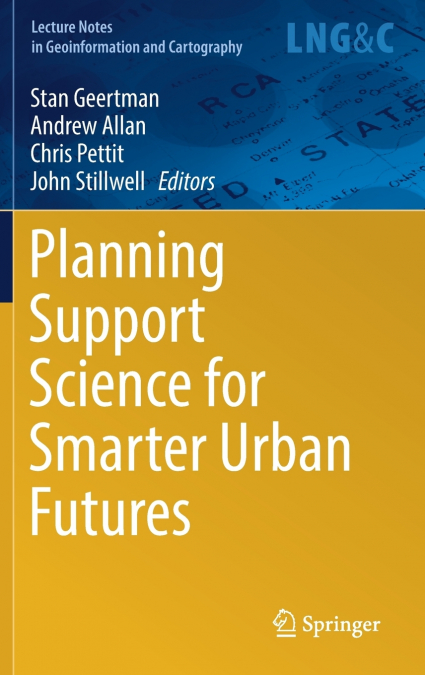 Planning Support Science for Smarter Urban Futures
