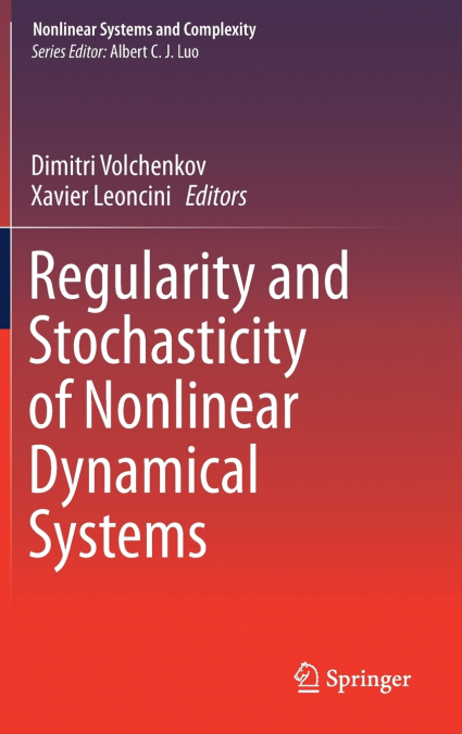 Regularity and Stochasticity of Nonlinear Dynamical Systems