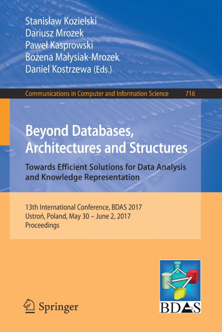 Beyond Databases, Architectures and Structures. Towards Efficient Solutions for Data Analysis and Knowledge Representation