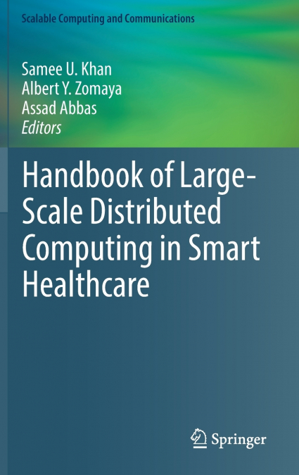 Handbook of Large-Scale Distributed Computing in Smart Healthcare