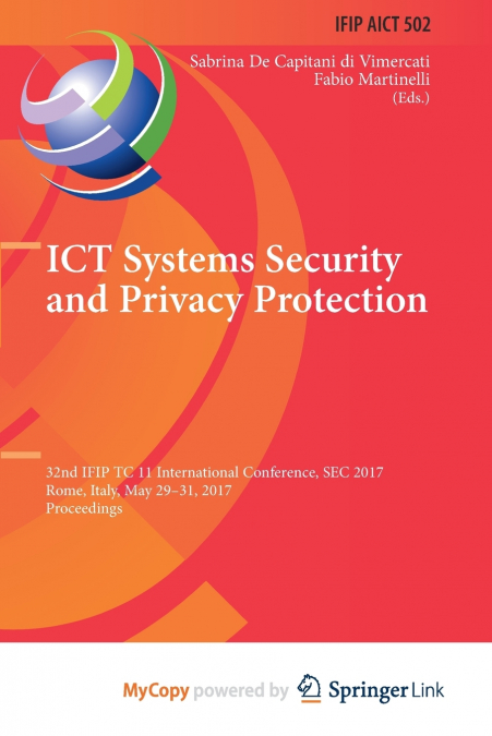 ICT Systems Security and Privacy Protection
