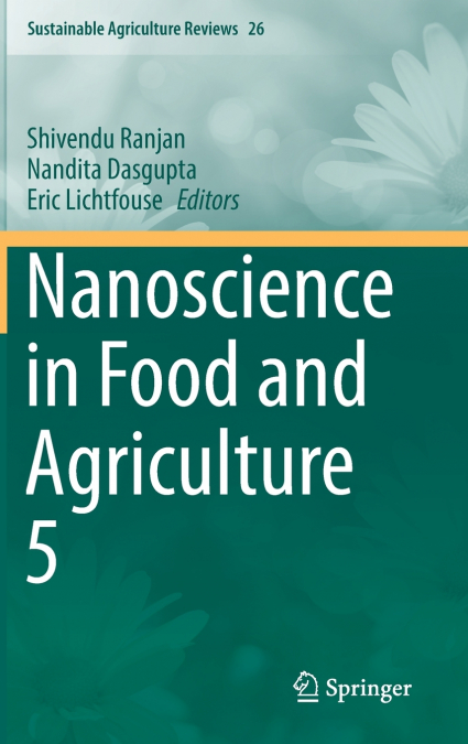 Nanoscience in Food and Agriculture 5
