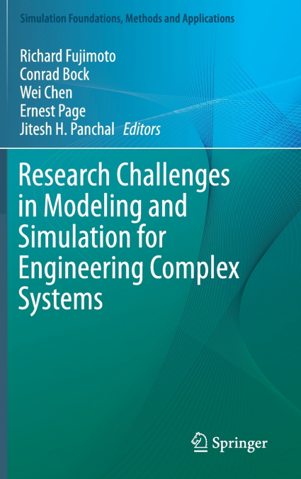 Research Challenges in Modeling and Simulation for Engineering Complex Systems