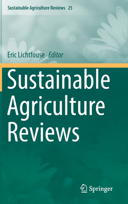 Sustainable Agriculture Reviews
