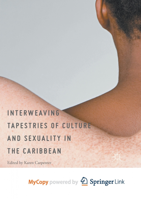 Interweaving Tapestries of Culture and Sexuality in the Caribbean
