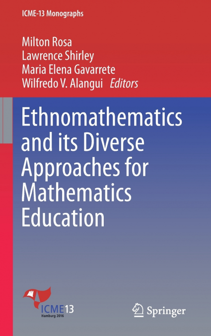 Ethnomathematics and its Diverse Approaches for Mathematics Education