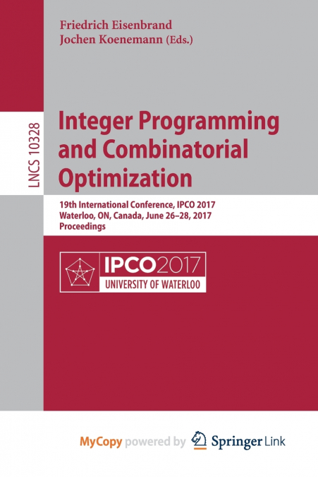 Integer Programming and Combinatorial Optimization