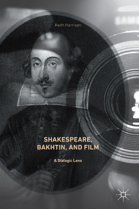 Shakespeare, Bakhtin, and Film
