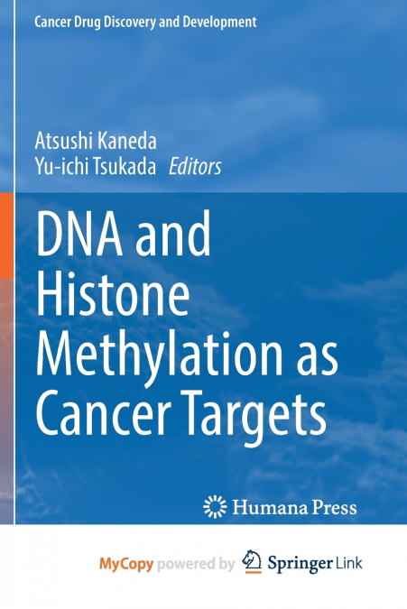 DNA and Histone Methylation as Cancer Targets