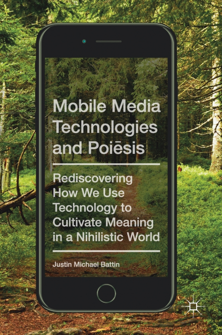 Mobile Media Technologies and Poiēsis
