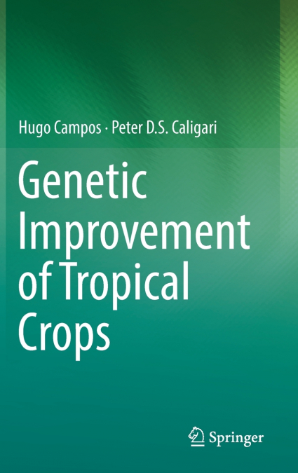Genetic Improvement of Tropical Crops