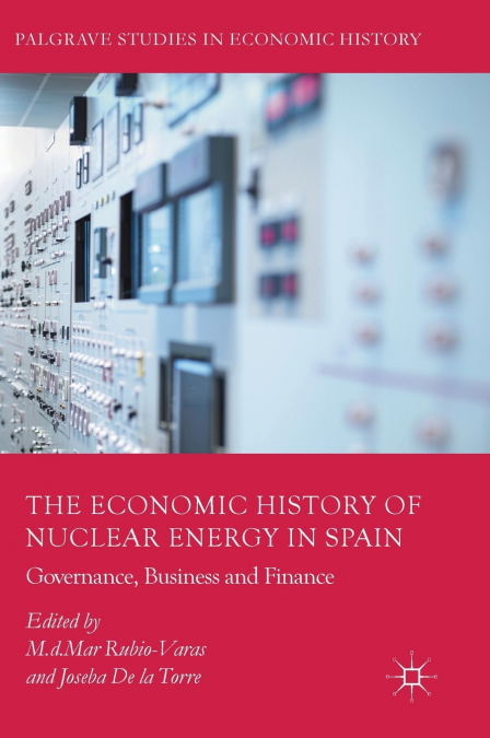 The Economic History of Nuclear Energy in Spain