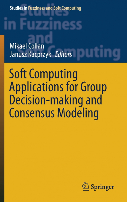 Soft Computing Applications for Group Decision-making and Consensus Modeling
