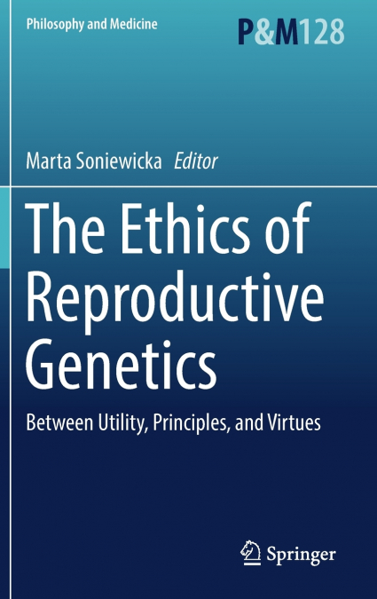 The Ethics of Reproductive Genetics