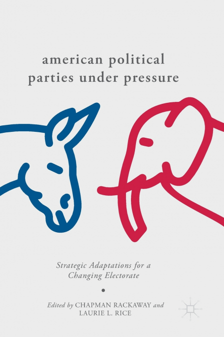 American Political Parties Under Pressure