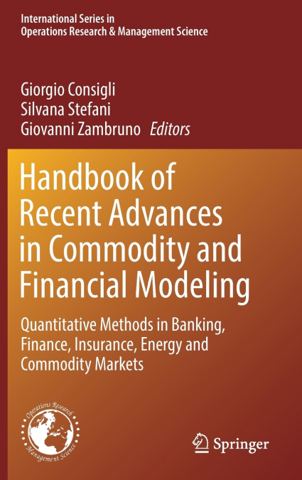 Handbook of Recent Advances in Commodity and Financial Modeling