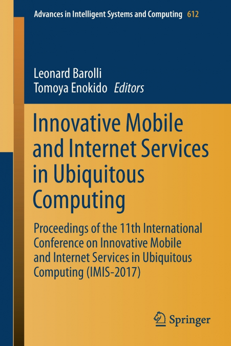 Innovative Mobile and Internet Services in Ubiquitous Computing
