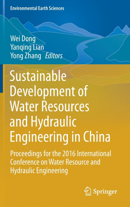 Sustainable Development of Water Resources and Hydraulic Engineering in China